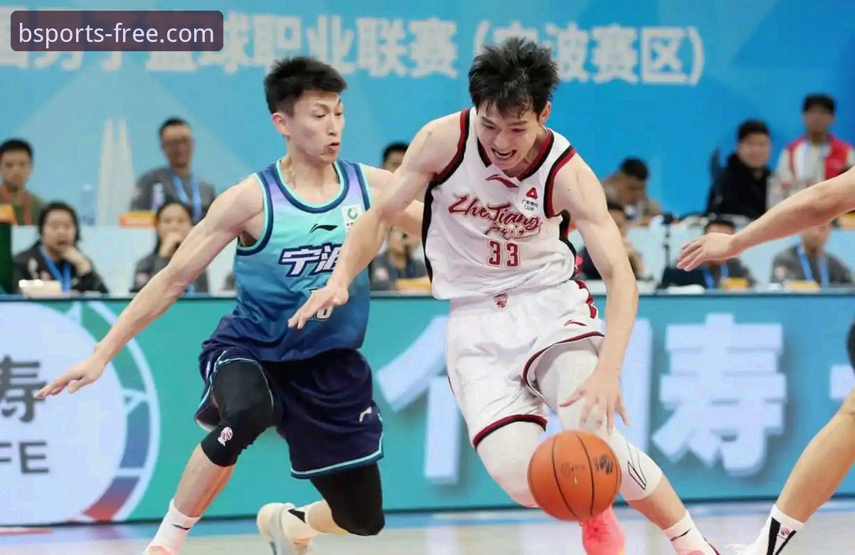 b体育最新版本使用指南 为什么说浙江83-81加时逆转宁波这场球,在B体育看直播才够爽?